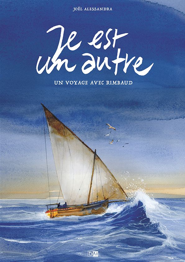 Je est un autre : un voyage avec Rimbaud